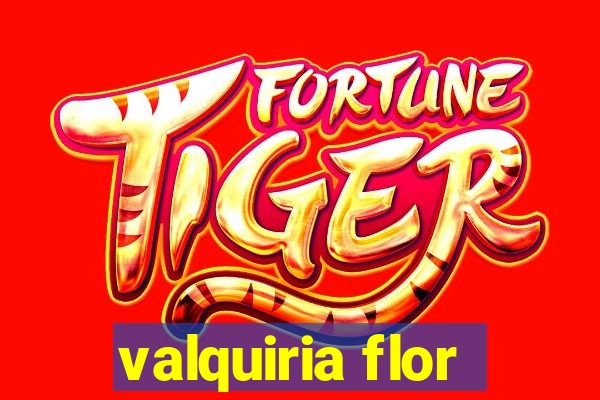 valquiria flor